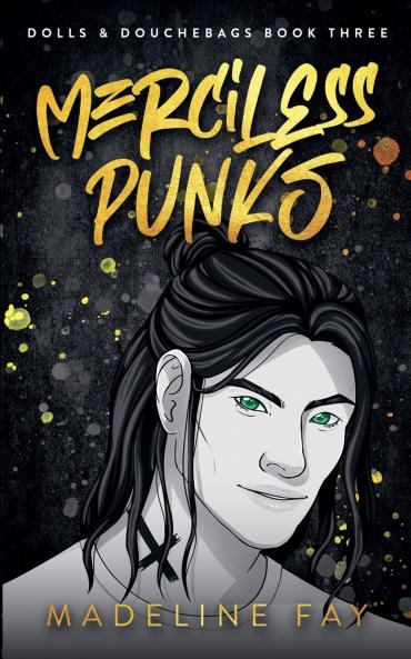 Merciless Punks (Dolls and Douchebags Part Three