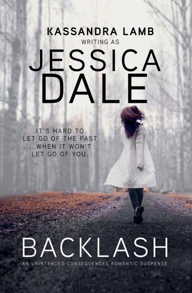 Backlash An Unintended Consequences Romantic Suspense