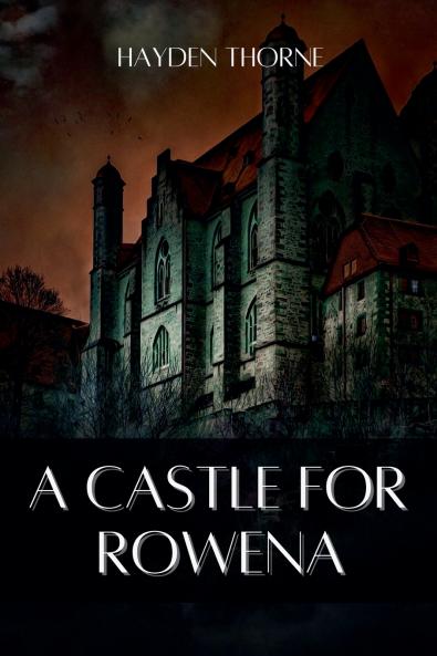 A Castle for Rowena