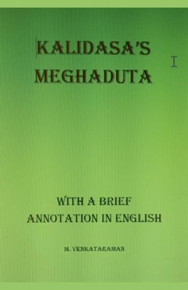 Kalidasa's Meghadhuta (With a Brief Annotation in English)