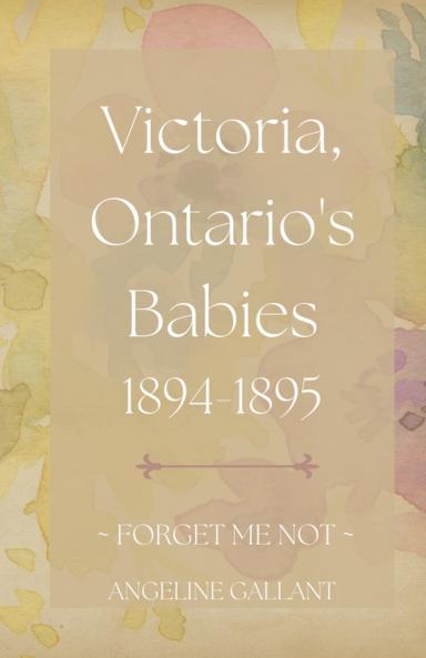 Victoria Ontario's Babies 1894 - 1895