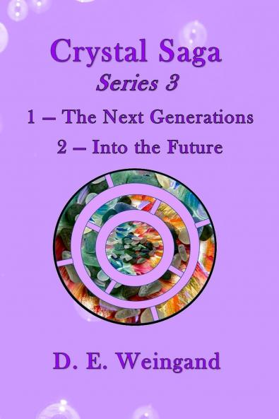 Crystal Saga Series 3 1-The Next Generation and 2-Into the Future
