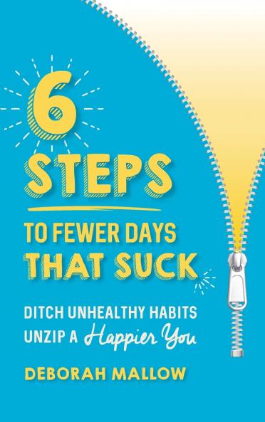 6 Steps To Fewer Days That Suck