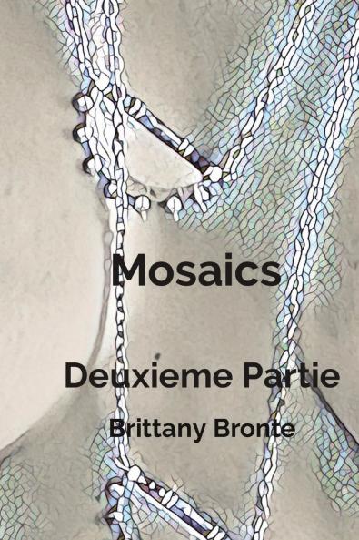 Mosaics   Deuxieme Partie