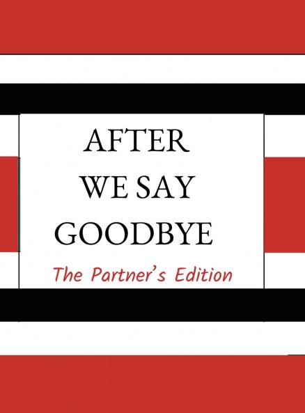 After We Say Goodbye- Partner's Edition