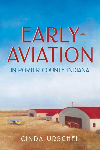 Early Aviation in Porter County Indiana