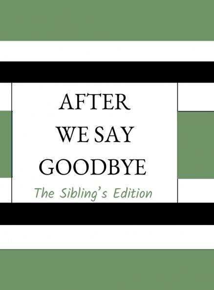 After We Say Goodbye Sibling's Edition
