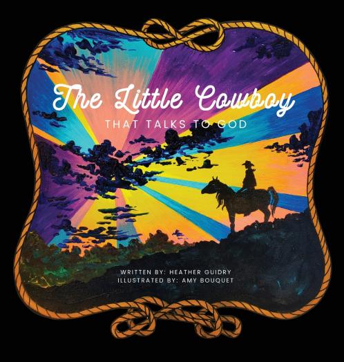 The Little Cowboy That Talks To God