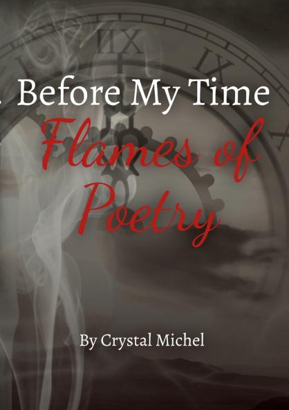 BEFORE MY TIME FLAMES OF POETRY