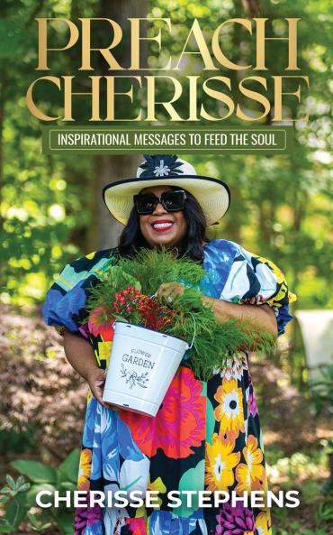 Preach Cherisse Inspirational Messages To Feed The Soul