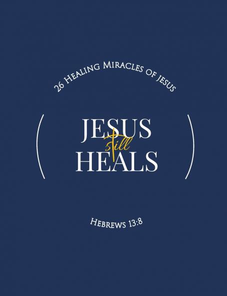 Jesus Still Heals