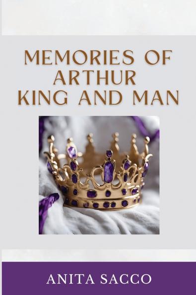 Memories of Arthur King and Man