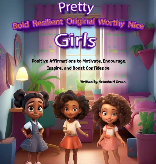 Pretty Bold Resilient Original Worthy Nice Girls