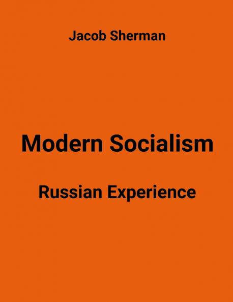 Modern Socialism. Russian Experience.