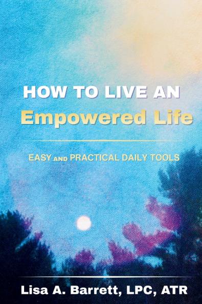 How to Live an Empowered Life