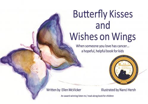 Butterfly Kisses and Wishes on Wings... a hopeful helpful book for kids
