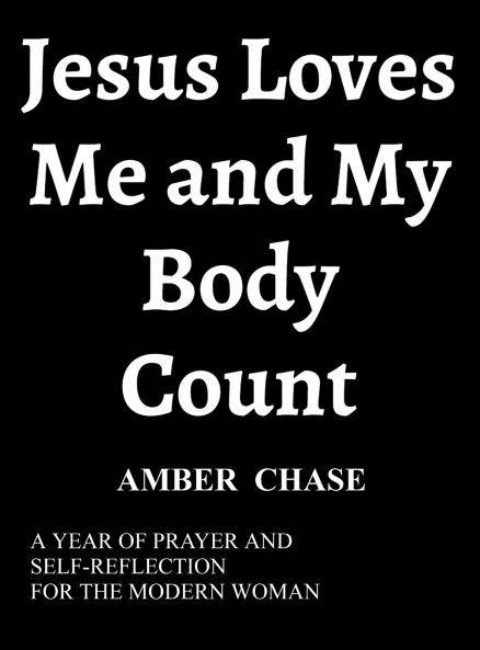 Jesus Loves Me and My Body Count