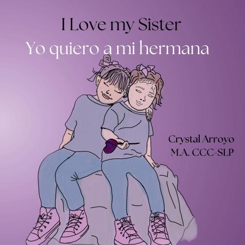 I Love my Sister; Yo quiero a mi hermana
