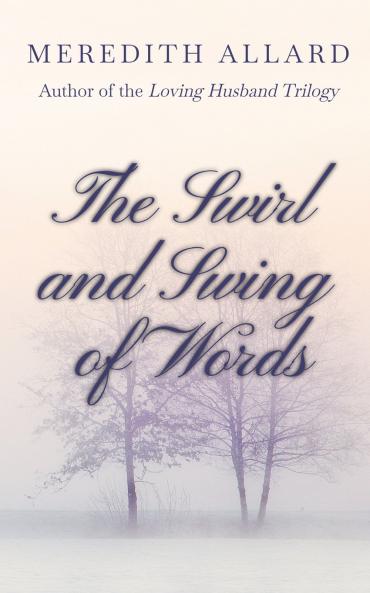 The Swirl and Swing of Words