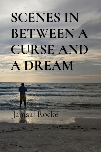 SCENES IN BETWEEN A CURSE AND A DREAM