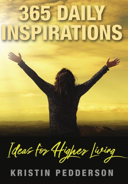 365 Daily Inspirations ~ Ideas For Higher Living