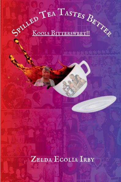 Spilled Tea Tastes Better