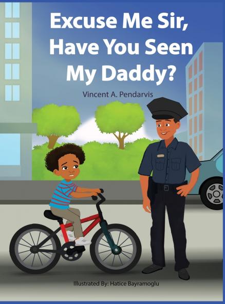 Excuse Me Sir Have You Seen My Daddy