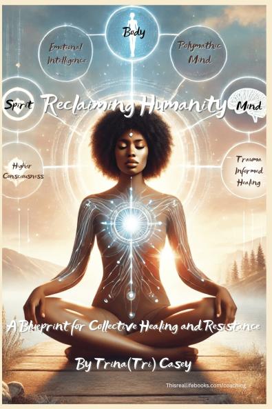 Reclaiming Humanity A Blueprint for Collective Healing and Resistance