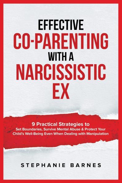 Effective Co-Parenting with a Narcissistic Ex