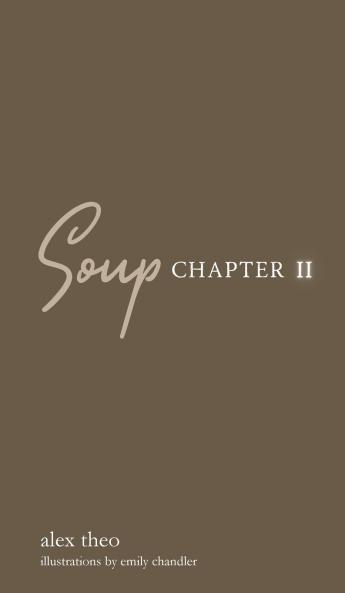 Soup Chapter II