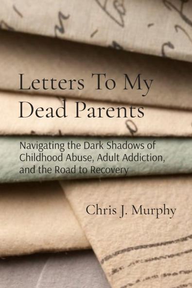 Letters To My Dead Parents