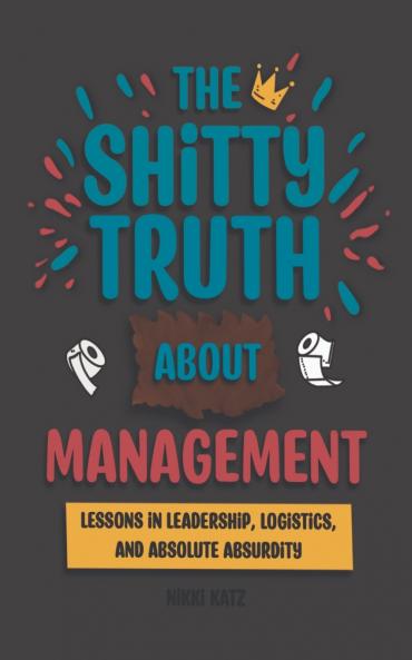 The Shitty Truth About Management