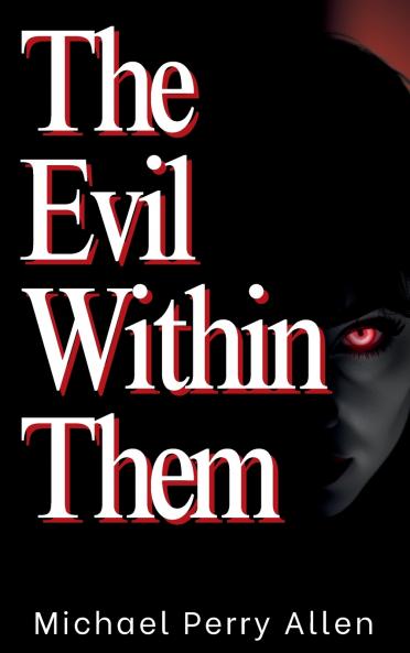 The Evil Within Them