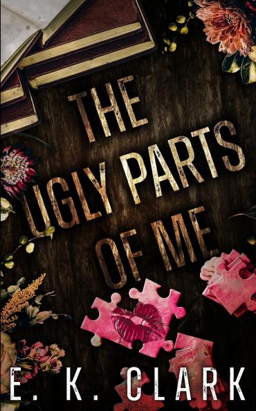 The Ugly Parts of Me
