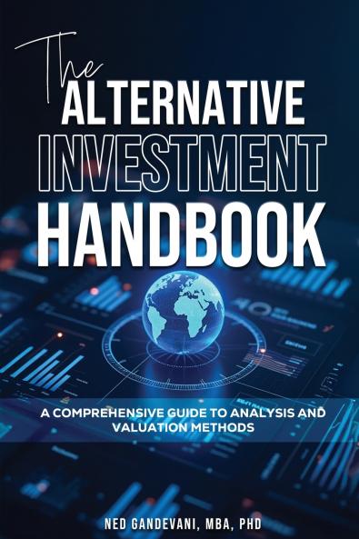 The Alternative  Investment Handbook A Comprehensive Guide to Analysis and  Valuation Methods