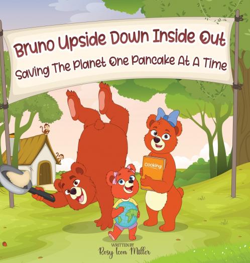 Bruno Upside Down Inside Out Saving the Planet one Pancake at a Time
