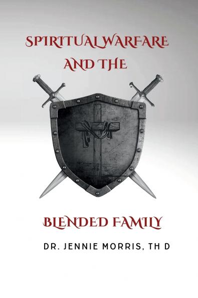 SPIRITUAL WARFARE AND THE BLENDED FAMILY