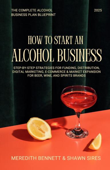 How to Start an Alcohol Business