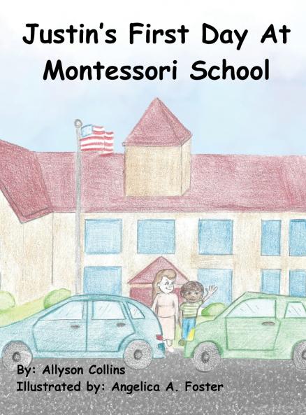 Justin's First Day at Montessori School