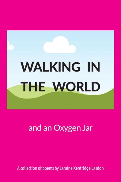 Walking in the World and an Oxygen Jar