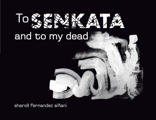 To Senkata and to my dead