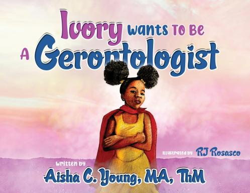 Ivory Wants to Be a Gerontologist