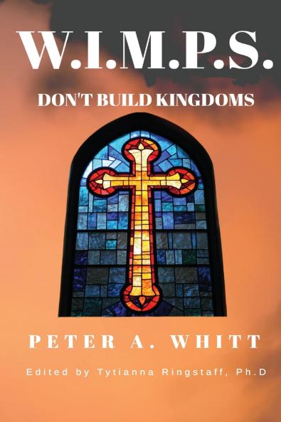 W.I.M.P.S. Don't Build Kingdoms