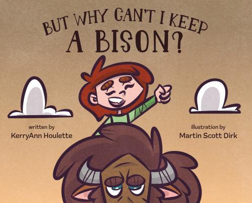 But Why Can't I Keep a Bison?