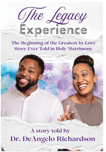 The Legacy Experience The Beginning of the Greatest In-Love Story Ever Told In Holy Matrimony