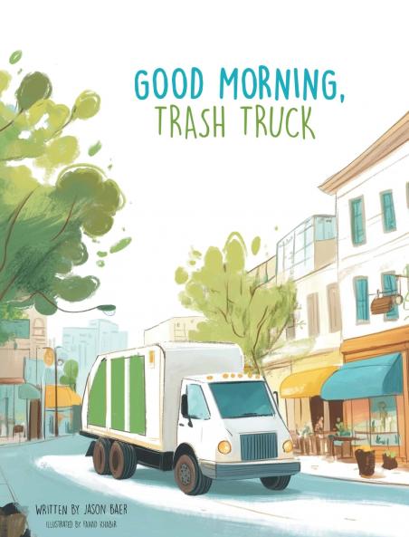 Good Morning Trash Truck