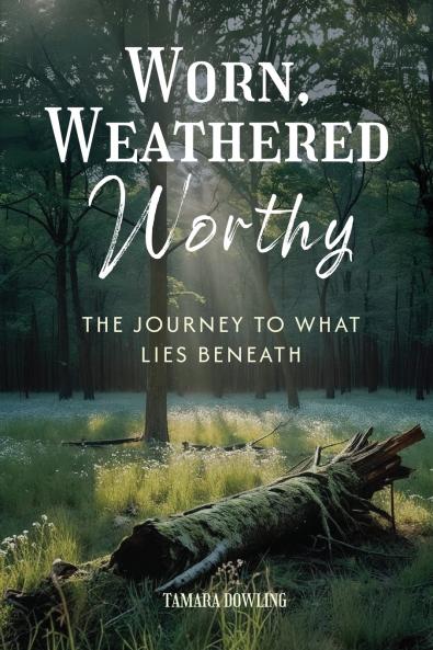 Worn Weathered Worthy