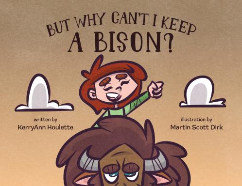 But Why Can't I Keep a Bison?