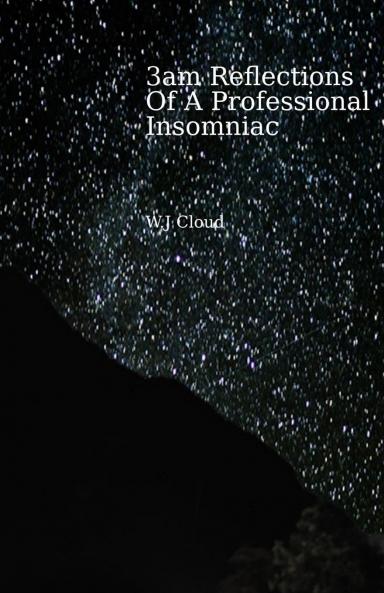 3am Reflections Of A Professional Insomniac