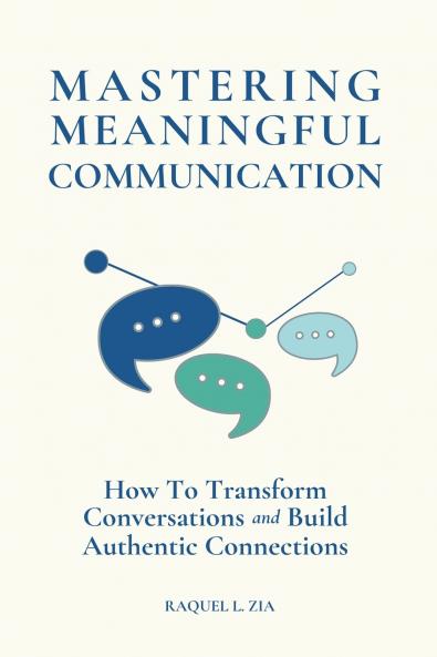Mastering Meaningful Communication